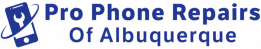 Pro Phone Repairs of Albuquerque